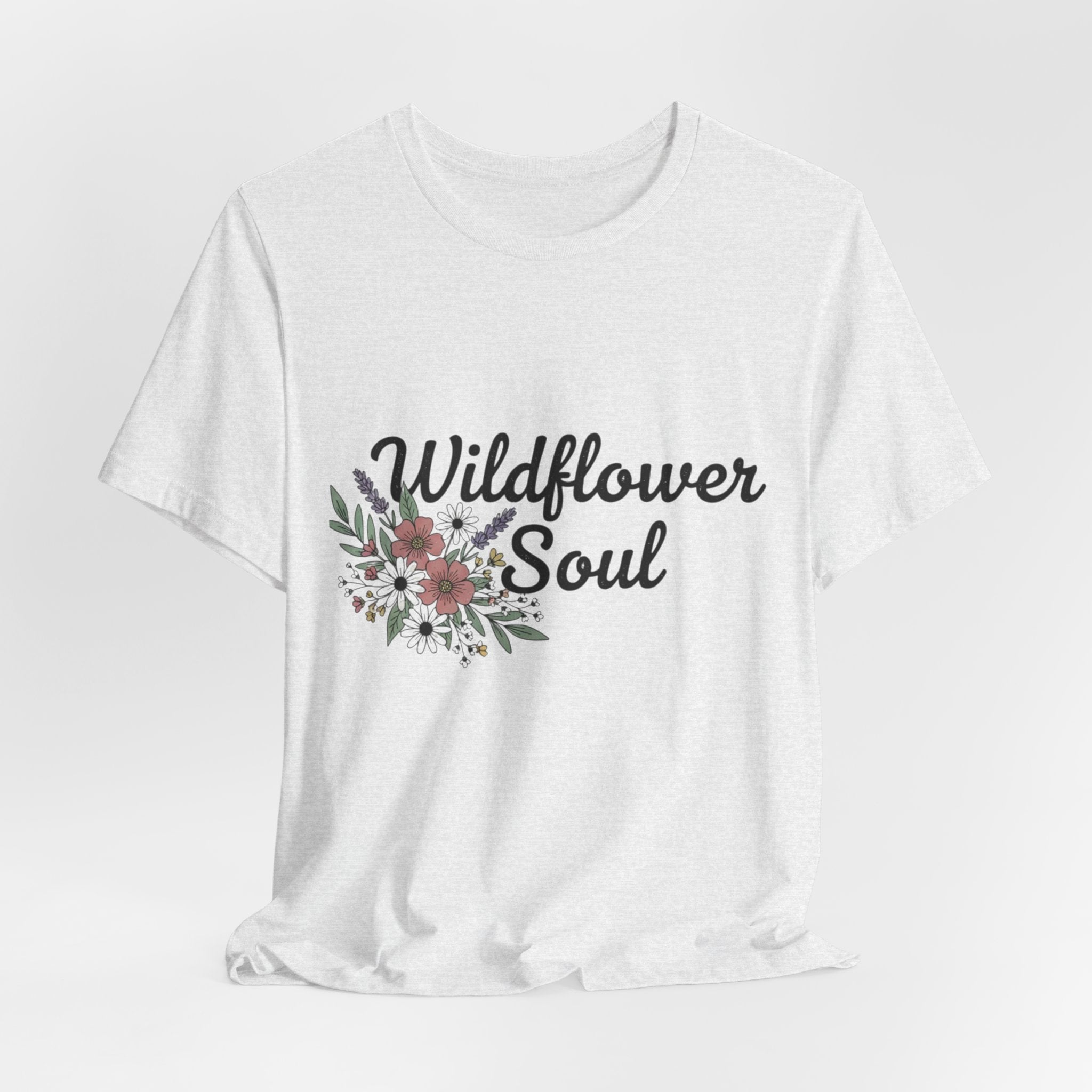 Wildflower Soul T-Shirt — Floral Graphic Tee for Free-Spirited Women