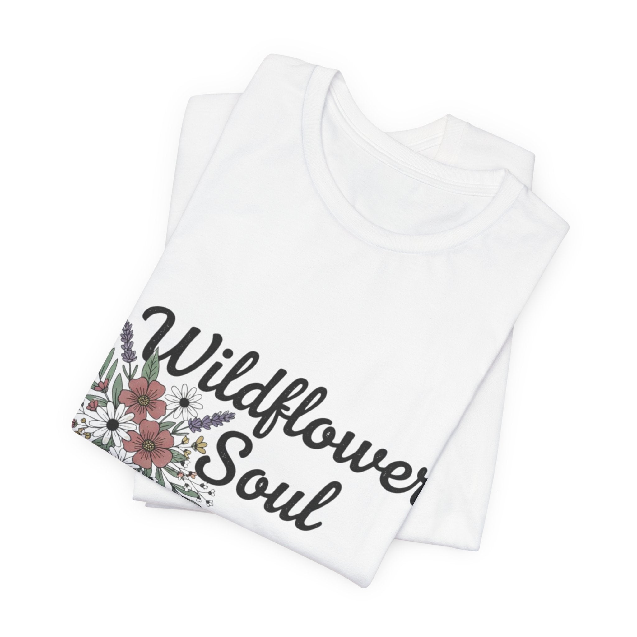 Wildflower Soul T-Shirt — Floral Graphic Tee for Free-Spirited Women