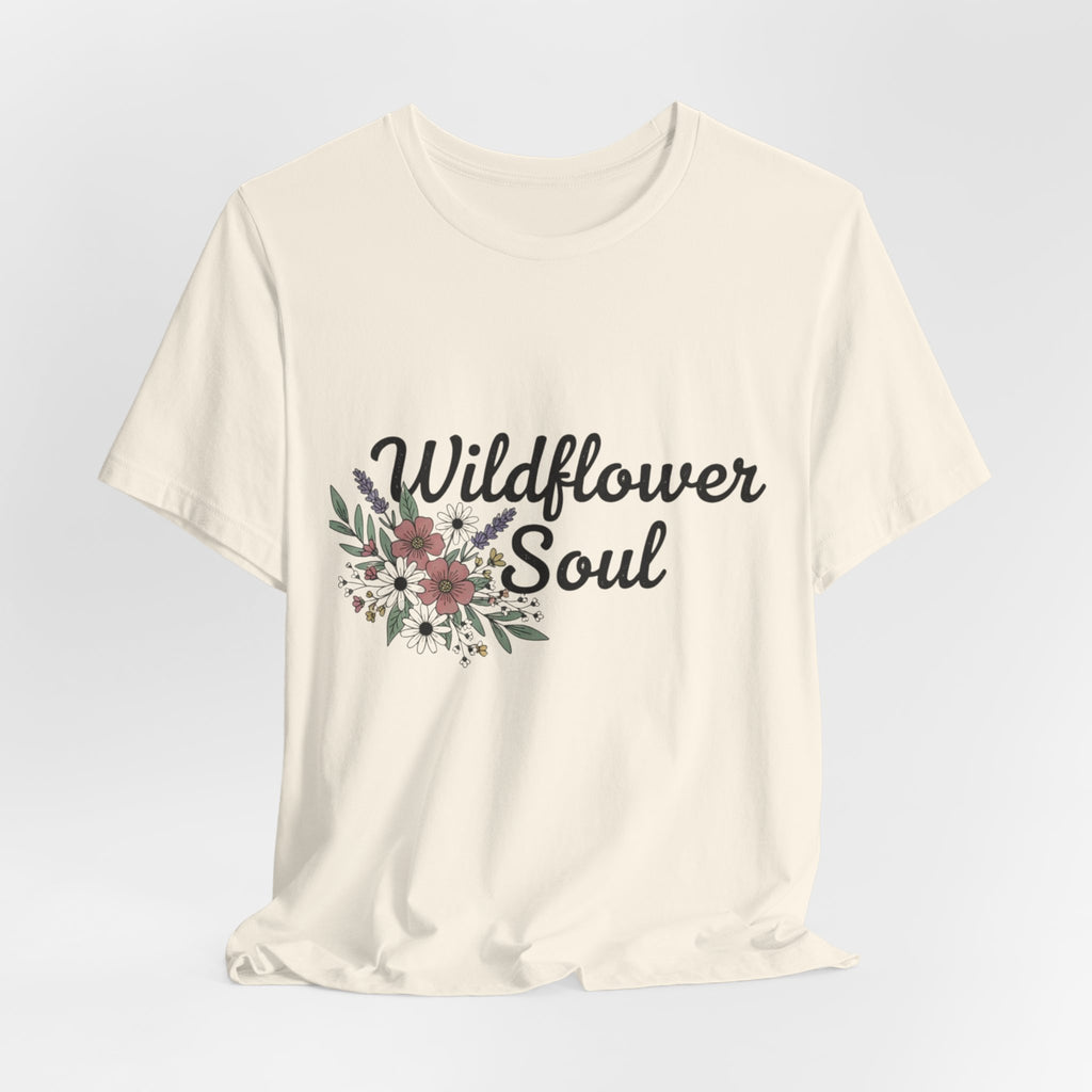Wildflower Soul T-Shirt — Floral Graphic Tee for Free-Spirited Women