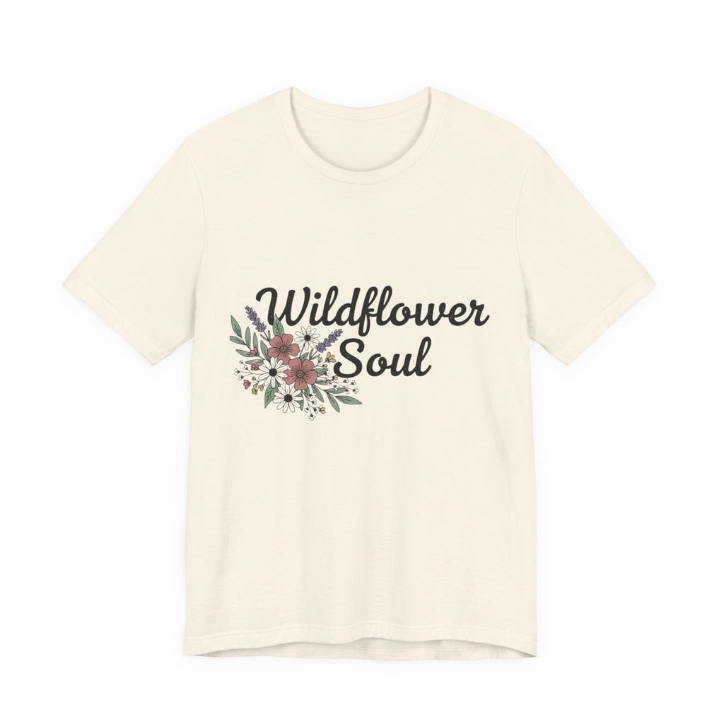 Wildflower Soul T-Shirt — Floral Graphic Tee for Free-Spirited Women