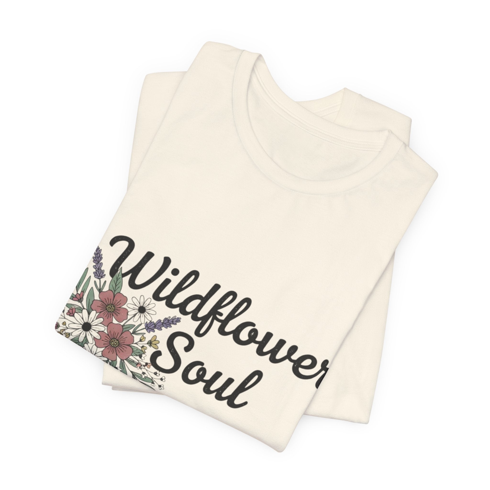 Wildflower Soul T-Shirt — Floral Graphic Tee for Free-Spirited Women